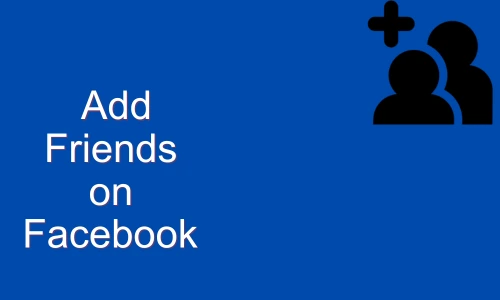 How to Add Friends on Facebook App